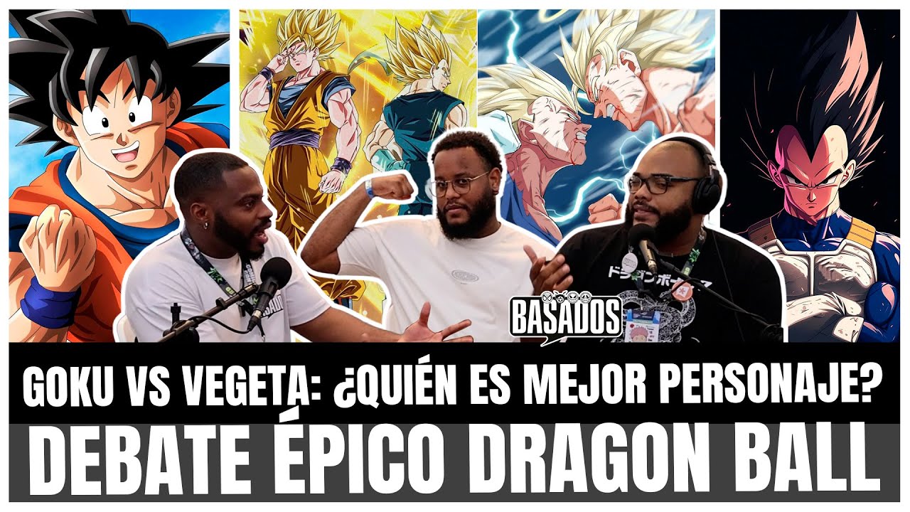 Goku vs Vegeta: ¿Quién es mejor personaje? | Debate ÉPICO Dragon Ball | Basados Podcast EP. 53