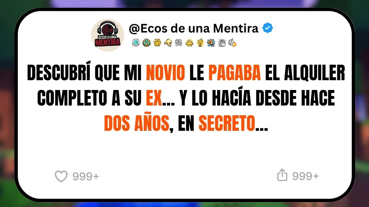 “Descubrí que mi novio le pagaba el alquiler completo a su ex… y lo hacía desde hace dos años...