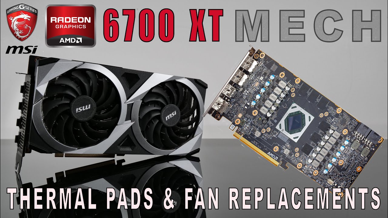 MSI Radeon RX 6700 XT MECH OC | Thermal Pads Replacements\Thickness | Fan Replacements | DISASSEMBLY