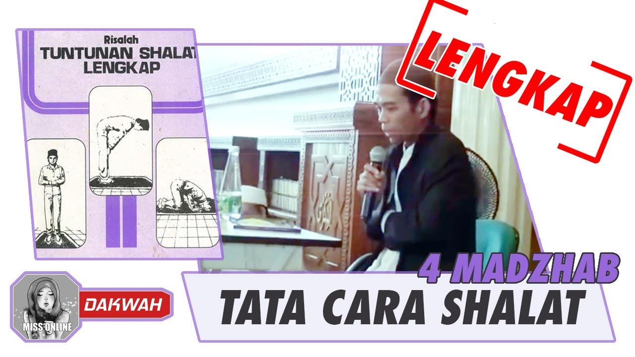 TATA CARA SHALAT LENGKAP [4 MADZHAB] - USTADZ ABDUL SOMAD