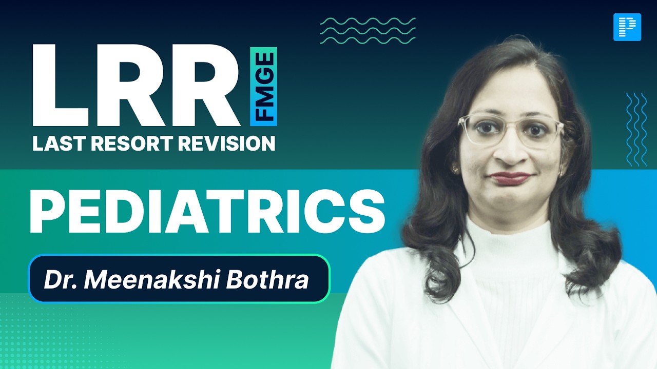 LRR FMGE 2026 Pediatrics Revision | High-Yield Topics by Dr. Meenakshi