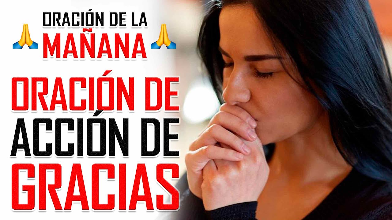 🔥ORACION DE LA MAÑANA🙏 HOY SOLO QUIERO DARTE GRACIAS 