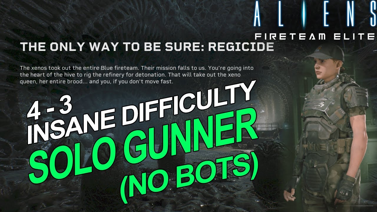 Aliens: Fireteam Elite | 4-3 | INSANE SOLO | The Only Way To Be Sure: Regicide