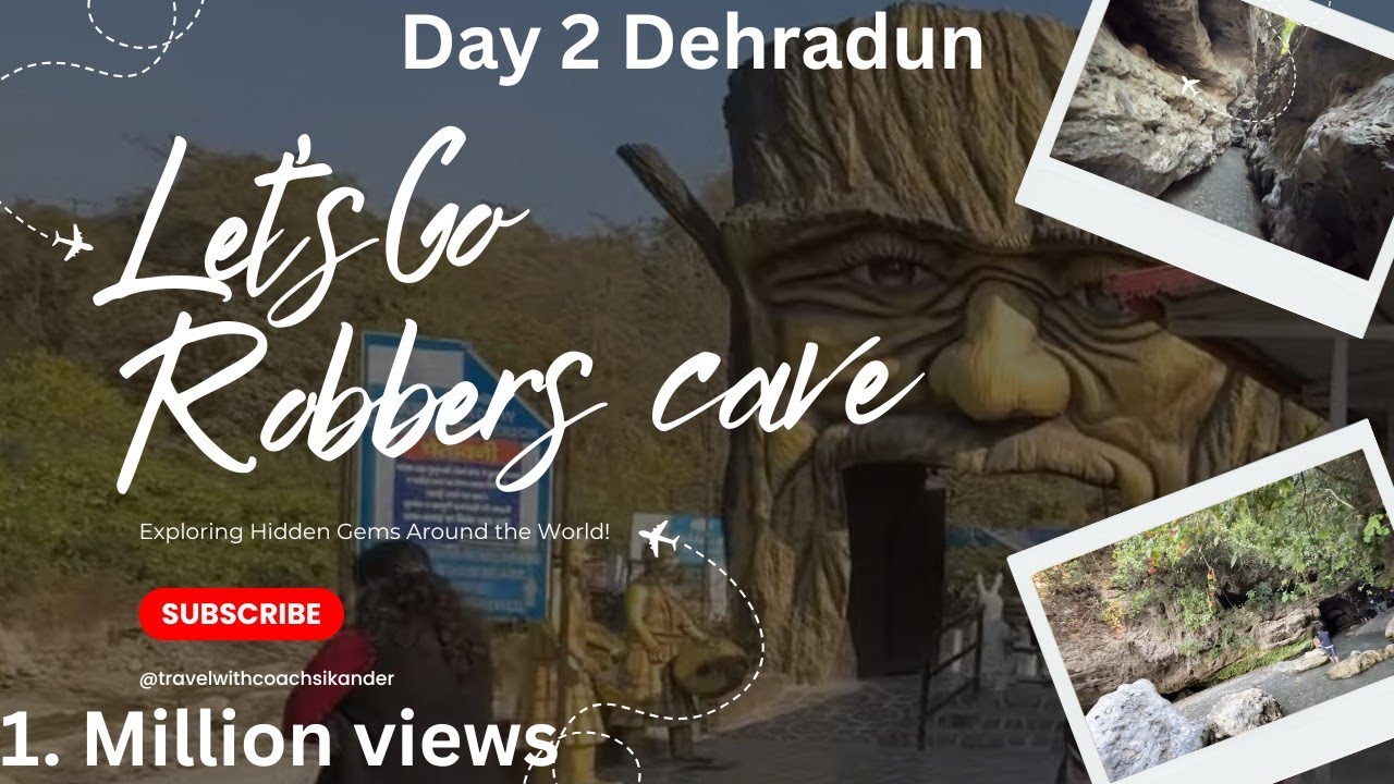 Robbers Cave’s Dehradun 
