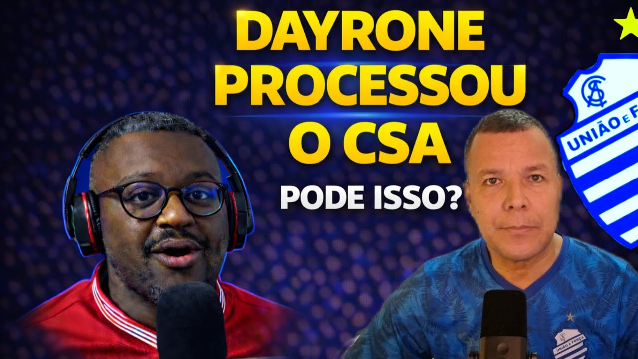 O CHORORÔ TA GRANDE! DAYRONE PROCESSA O CSA