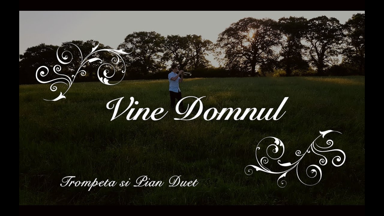 Vine Domnul - Trompeta si Pian Duet