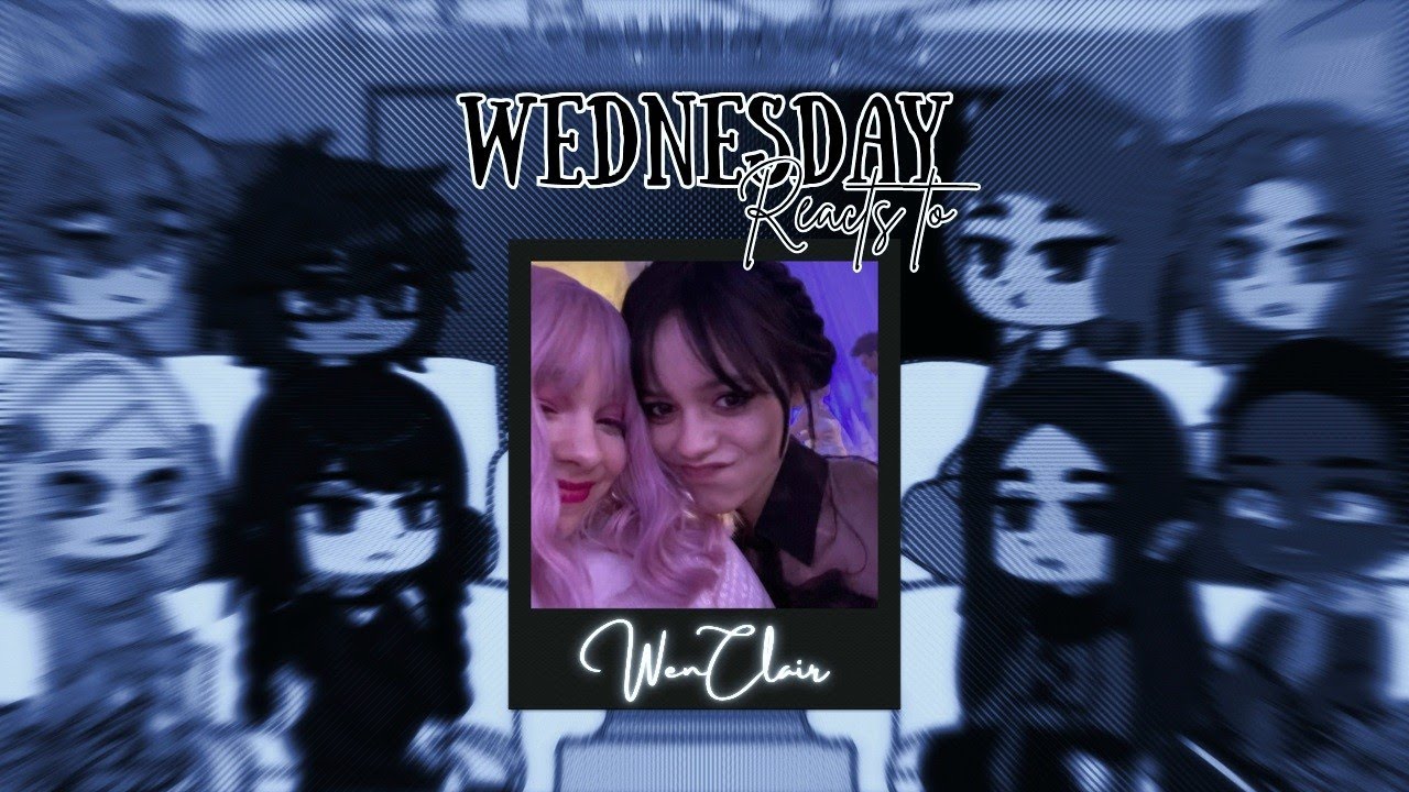 Wednesday reacts to Wednesday & Enid's Actresses as their Future! 💗WenClair🖤
