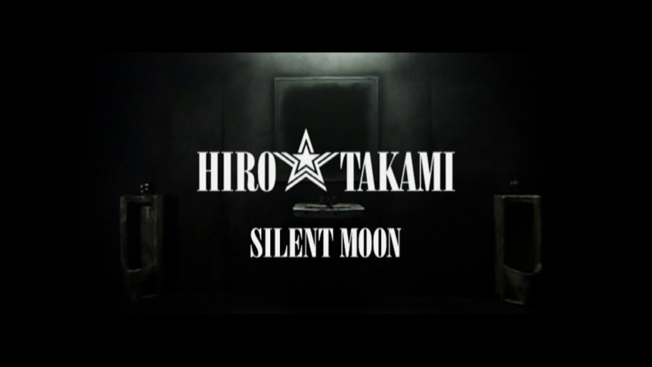 HIRO☆TAKAMI「SILENT MOON」Music Video