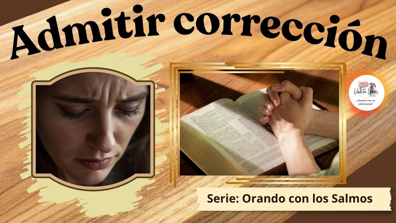 Cómo reaccionar como mamás cuando Dios nos corrige | Salmo 2