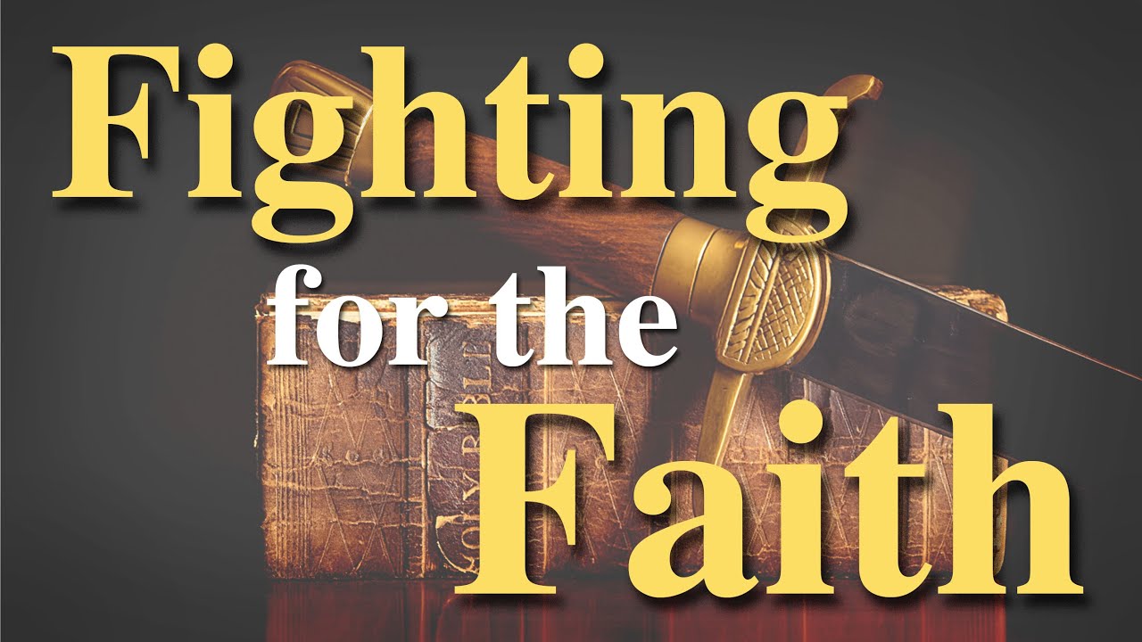 Fighting for the Faith | Week 2