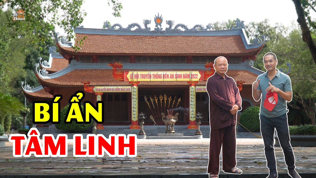 Rùng mình chuyện tâm linh có thật ở đền An Sinh nơi phát tích của nhà Trần #hnp