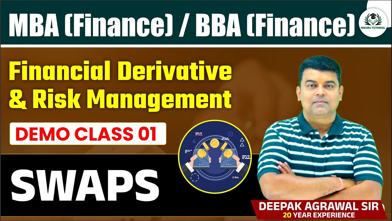 Demo Class 01 | SWAPS | Financial Derivative & Risk Management | MBA | Nikunj Tutorial