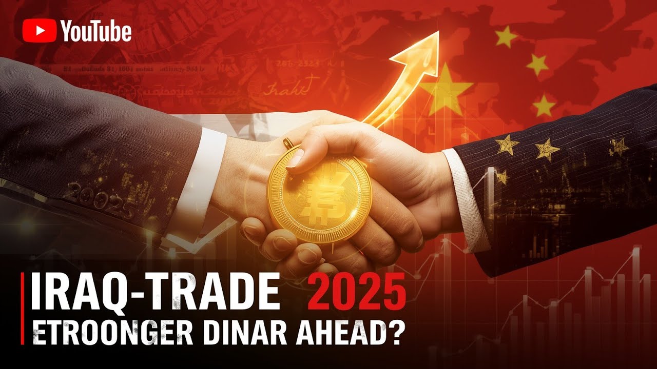 iraqi dinar | How Iraq&ndash;China Trade Deals Could Strengthen the Iraqi Dinar in 2025 | Dinar 