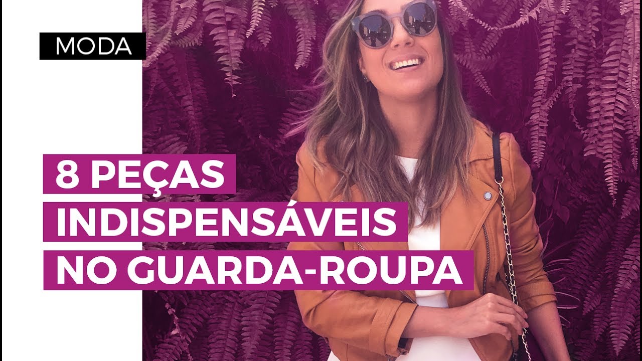 8 PEÇAS INDISPENSÁVEIS NO GUARDA-ROUPA | Camila Gaio
