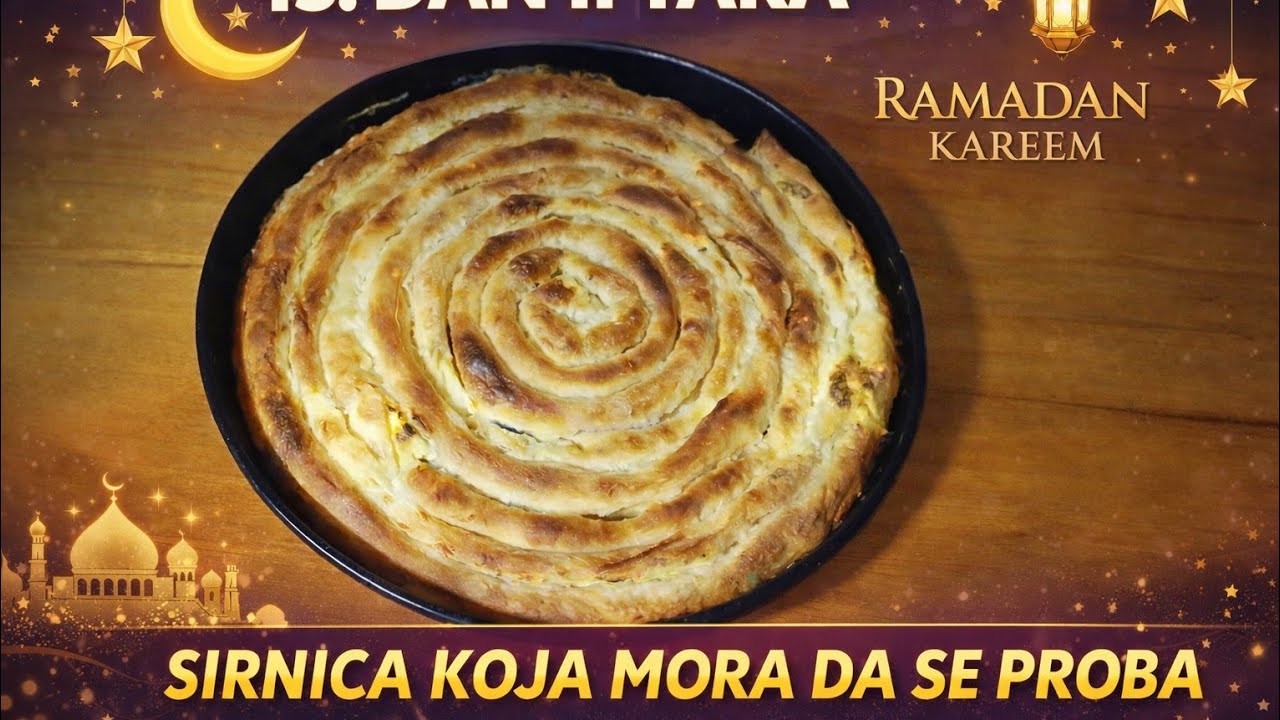 Iftar 13 dan - SIRNICA kakvu jos niste vidjeli #pita  #food  #kitchen  #kuhinja 