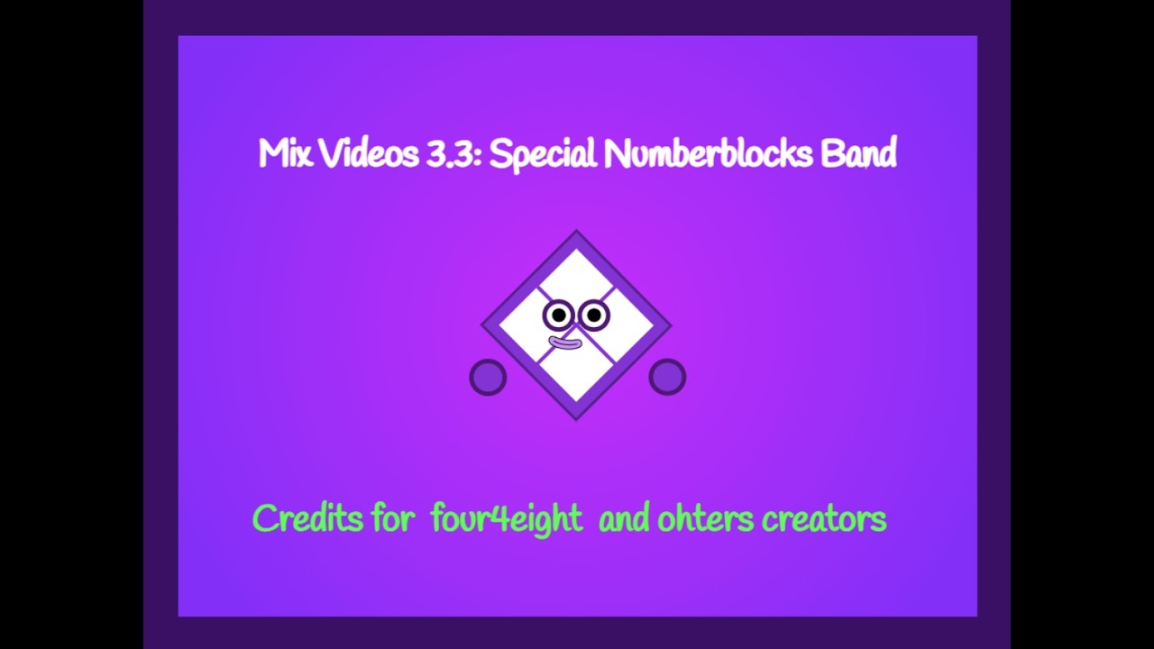 Mix Videos 3.3: Special Numberblocks Band