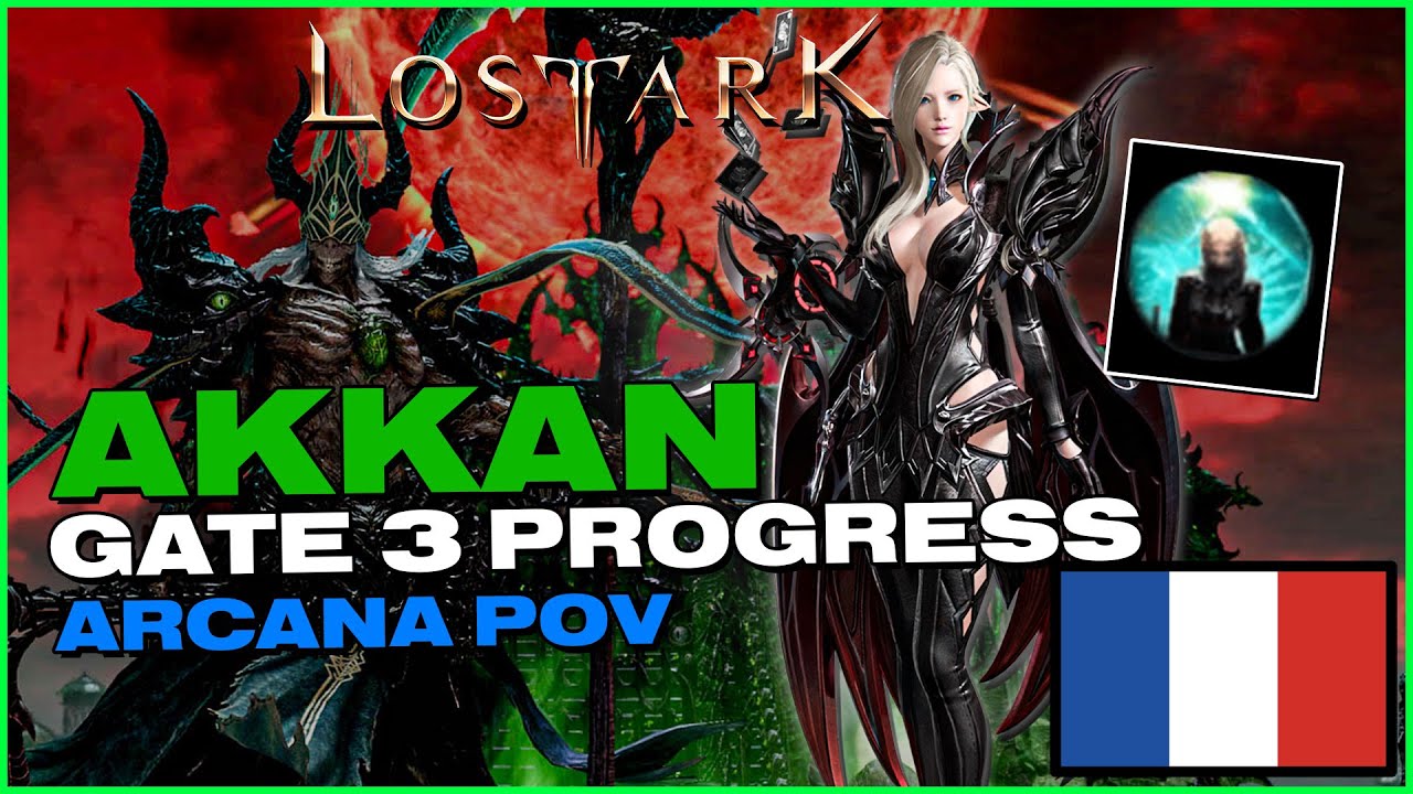 [LOST ARK FR] AKKAN GATE 3 PROGRESS : ARCANA POV