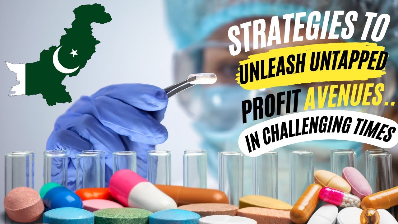 Untapped Growth | Strategies to Skyrocket Revenue in Pakistan's Pharmaceutical Industry