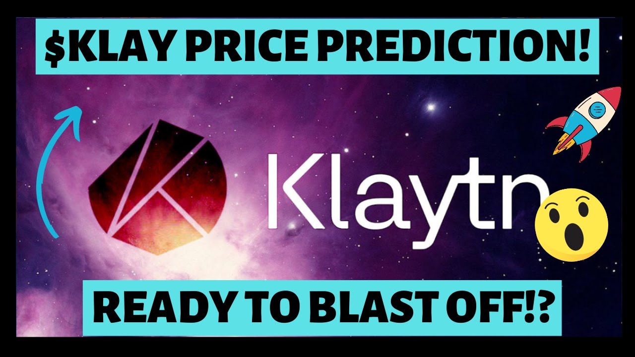 $KLAY Price prediction! Why KLAYTN is ready to explode!  Best altcoin for bullrun!?