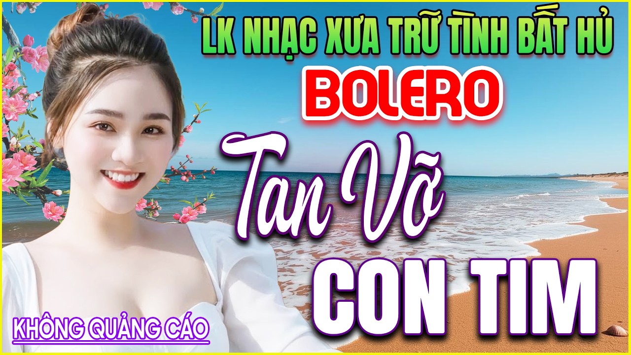 LK 282 Bản Nhạc BOLERO Trữ Tình Khiến Ai Nghe Cũng NGẤT LỊM TIM ➤GIỌNG CA NGỌT NGÀO ➤CỰC TRUYỀN CẢM