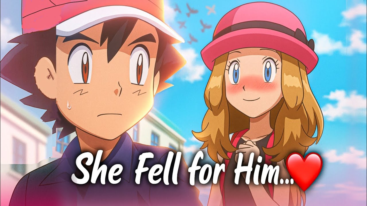 The Girl Who Loved Ash More Than Anyone.