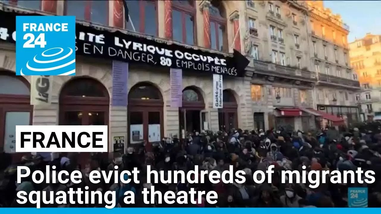 France: Police evict hundreds of migrants squatting in Paris theatre for months • FRANCE 24