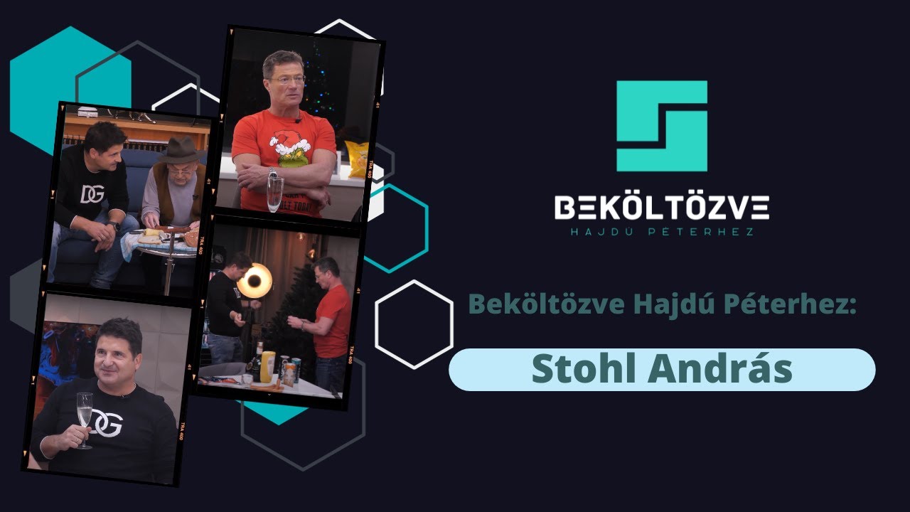 Beköltözve Hajdú Péterhez: Stohl András