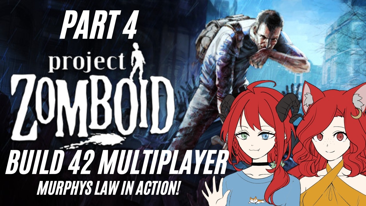 Project Zomboid - Murphys Law In Action! - Build 42 Multiplayer - Part 4
