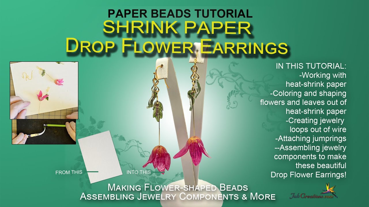 SHRINK PAPER DROP FLOWER EARRINGS TUTORIAL - PAPER BEADS & JEWELRY ASSEMBLY