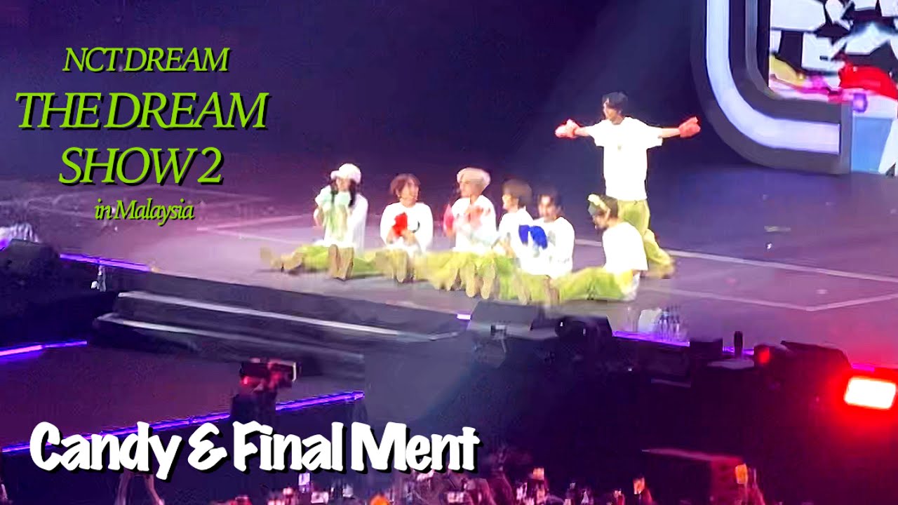 NCT DREAM THE DREAM SHOW2 in Malaysia 20230520 // Candy and Final Ment | 엔시티 드림 드림쇼2