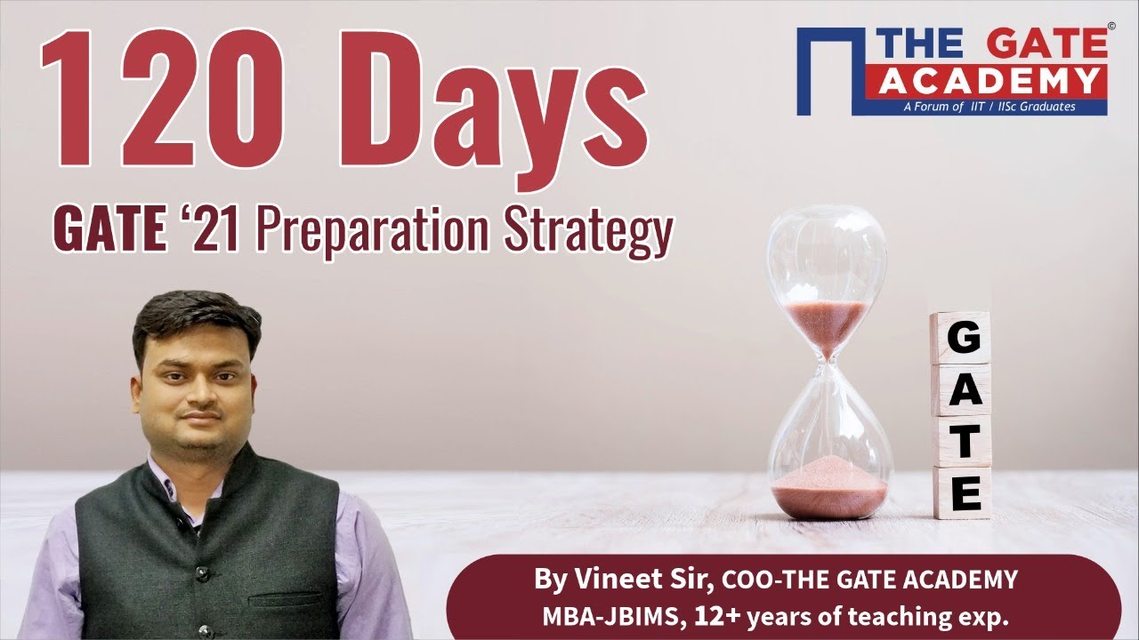 GATE Preparation Strategy for Last 4 Months | Crack GATE 2021 in 120 Days | THE GATE ACADEMY