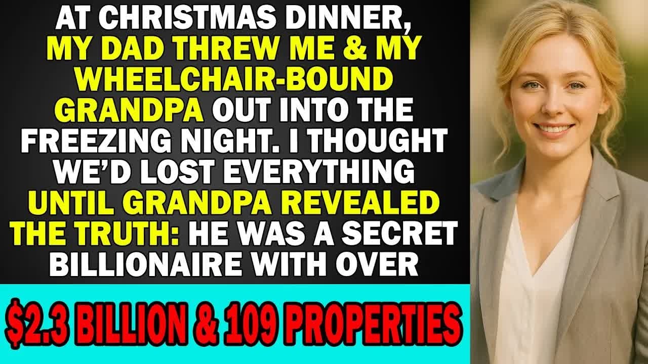 My Dad Threw Me & My Grandpa Out On Christmas — Until He Revealed He Was A Secret Billionaire