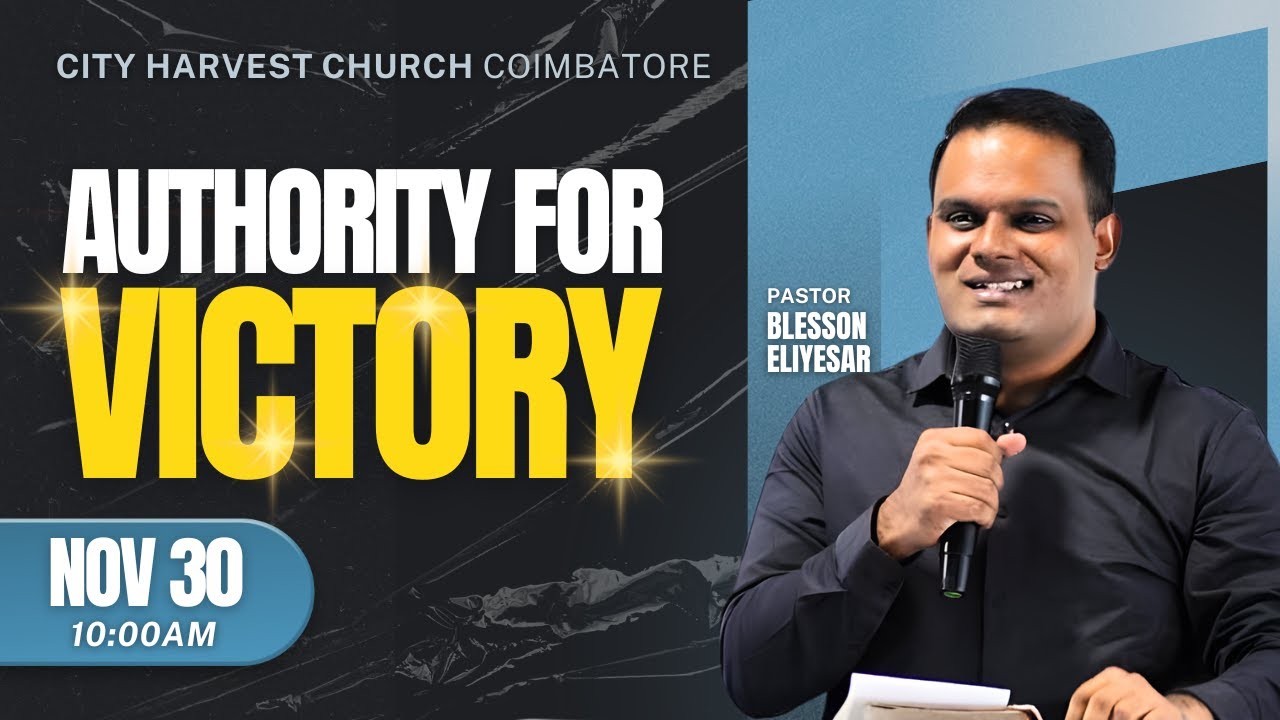 City Harvest Church | Nov 30 | Sunday 10am Service | Authority for Victory | Ps Blesson Eliyesar