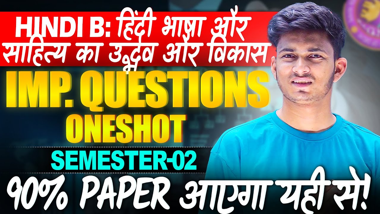 Important Questions of HINDI B: Hindi Bhasha Aur Sahitya ka Udbhav aur Vikas Oneshot | DU Sem 2 2025