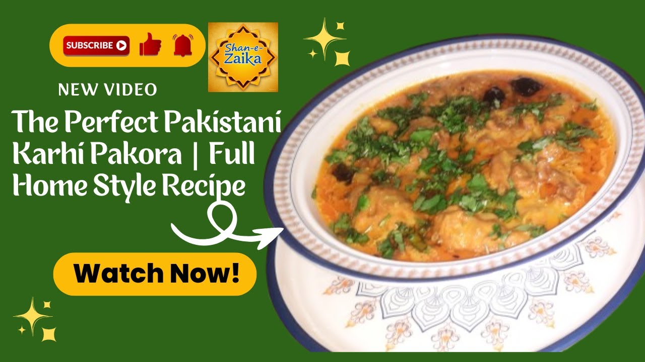 The Perfect Pakistani Karhi Pakora | Full Home Style Recipe
