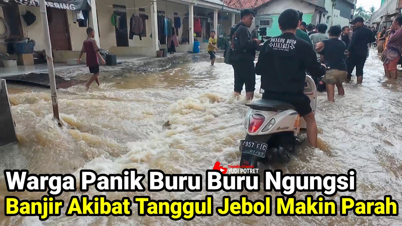 Warga Panik Buru Buru Mengungsi Banjir Akibat Tanggul Jebol Kali Malang Makin Parah