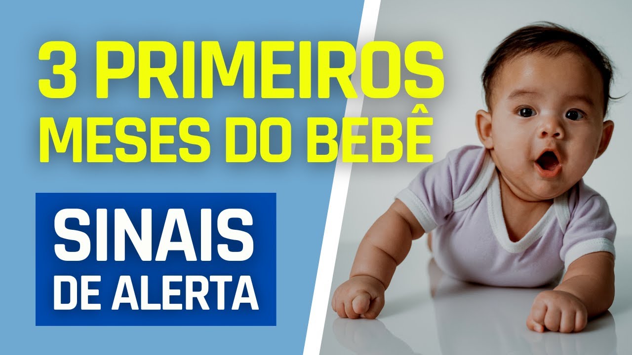 SINAIS DE ALERTA NOS 3 PRIMEIROS MESES DO BEBÊ