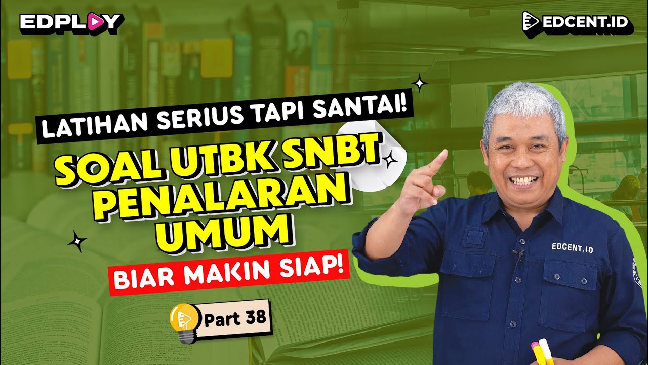 Soal UTBK SNBT - Penalaran Umum | Pembahasan Lengkap | Part 38
