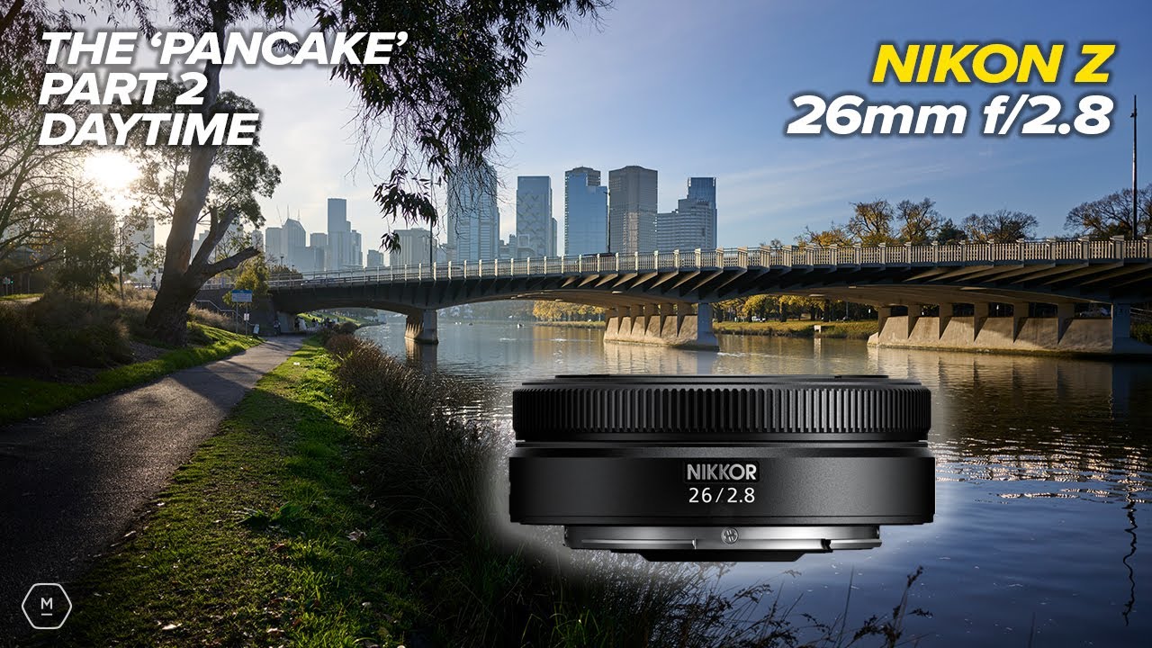 NIKON Z 26mm f/2.8 на Z8 | 2-й взгляд | Тестирование DAY TIME | Изображения и видео | Крис Томас