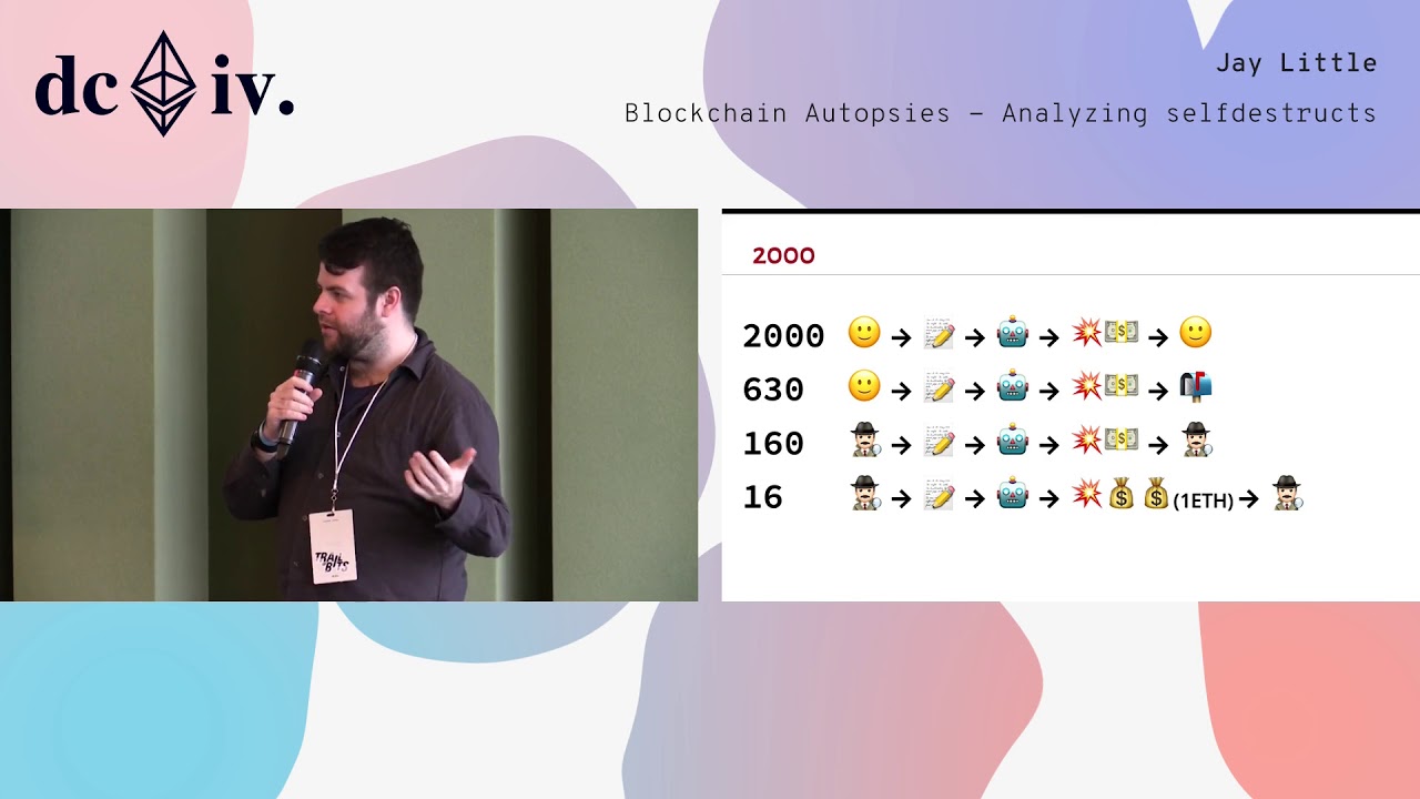 Blockchain Autopsies - Analyzing selfdestructs by Jay Little (Devcon4)