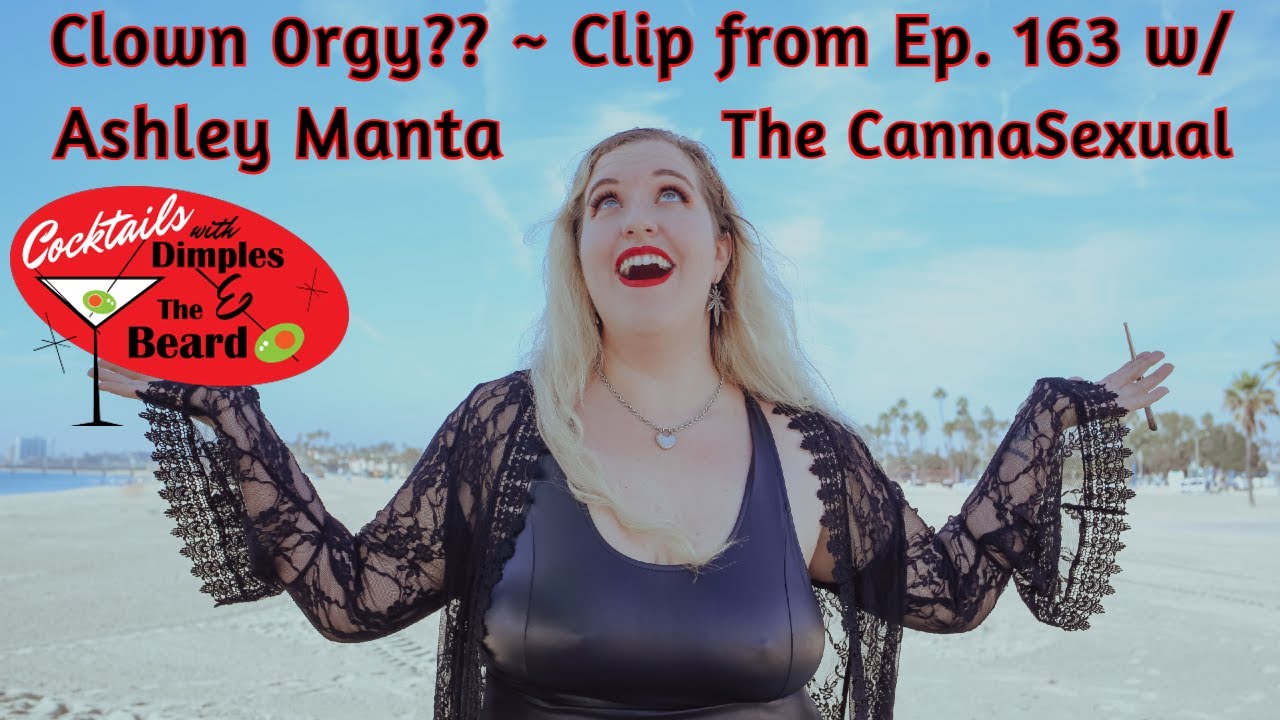 Clown 0rgy?? ~ Clip from Ep. 163 w/ Ashley Manta