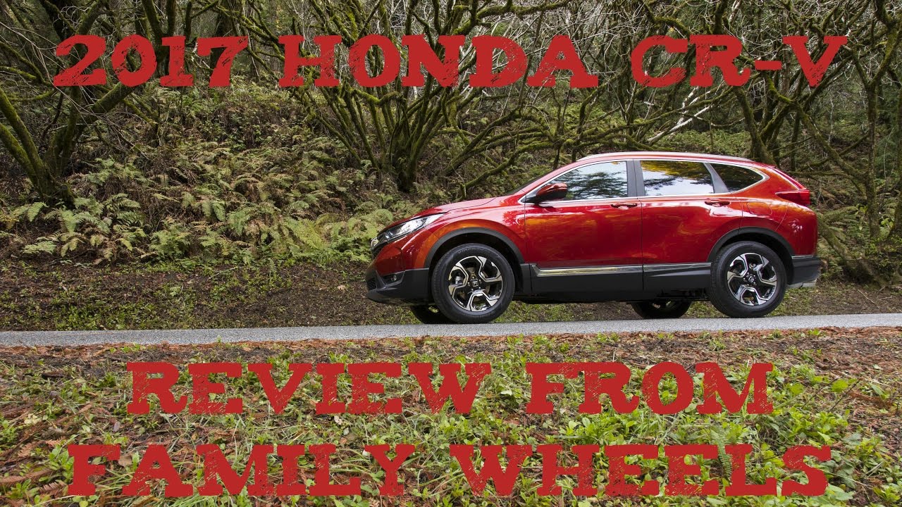 2017 Honda CR-V review from Family Wheels