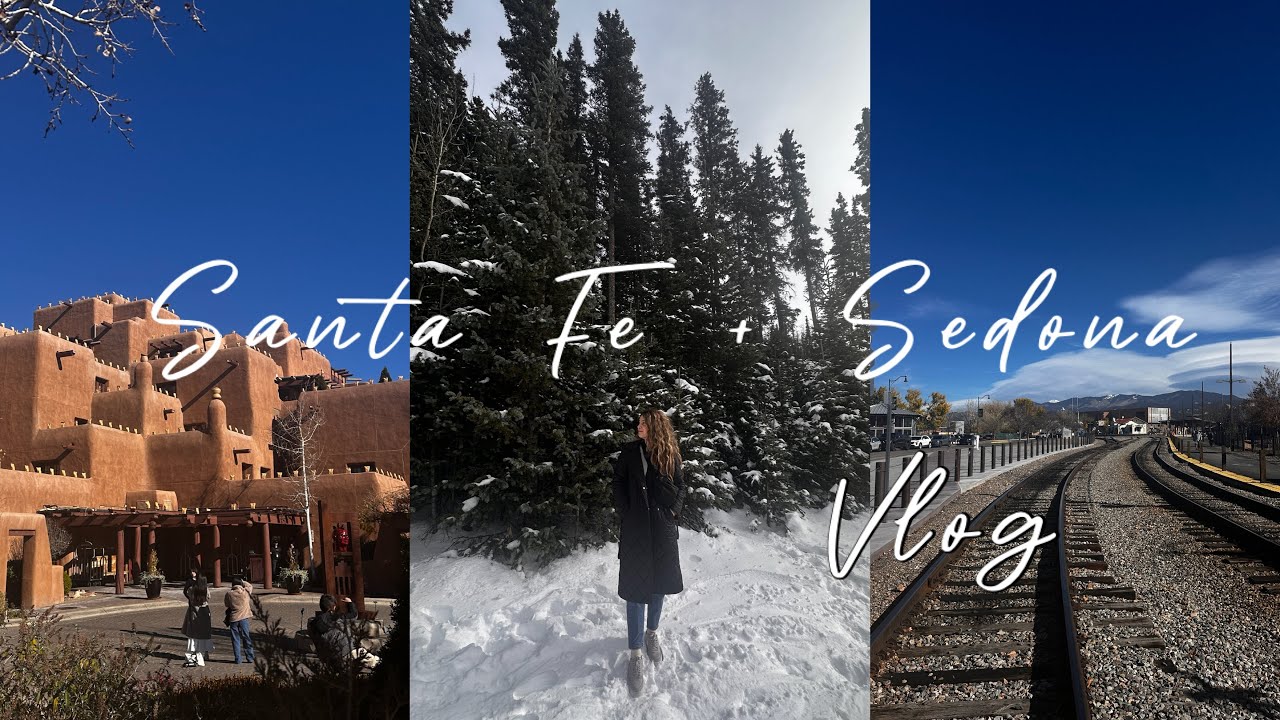 Santa Fe, New Mexico & Sedona, Arizona | Vlog