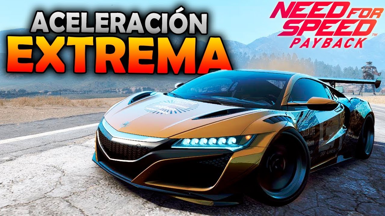 A 2 RUEDAS CON EL NSX QUE MAS ACELERA DE MIS COCHES! | NEED FOR SPEED PAYBACK
