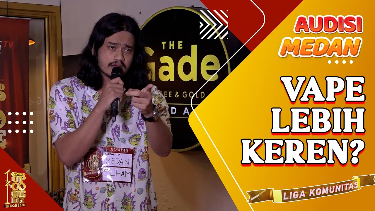 Stand Up Ilham: Kata Siapa Ngevape Lebih Keren dari Ngerokok? | Audisi SUCI Liga Komunitas