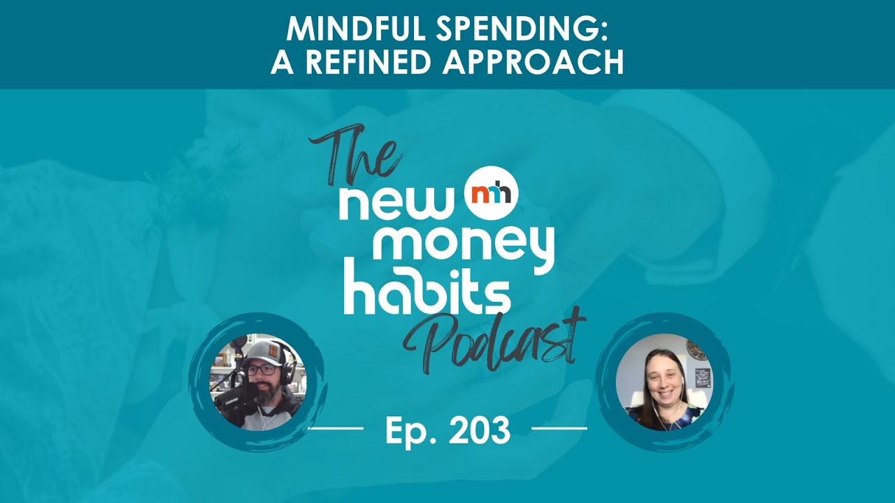 Mindful Spending: A Refined Approach | Ep. 203