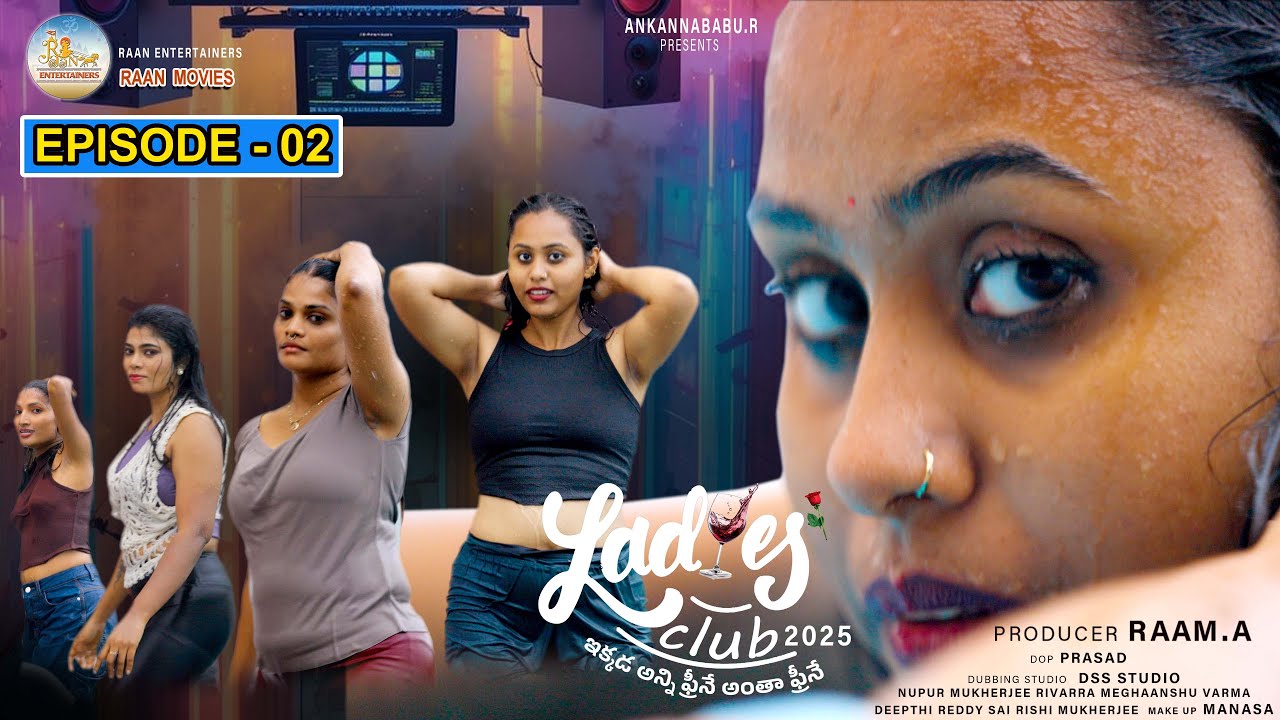 LADIES CLUB 2025 - EPISODE - 02| WEB SERIES | RAAN MOVIES