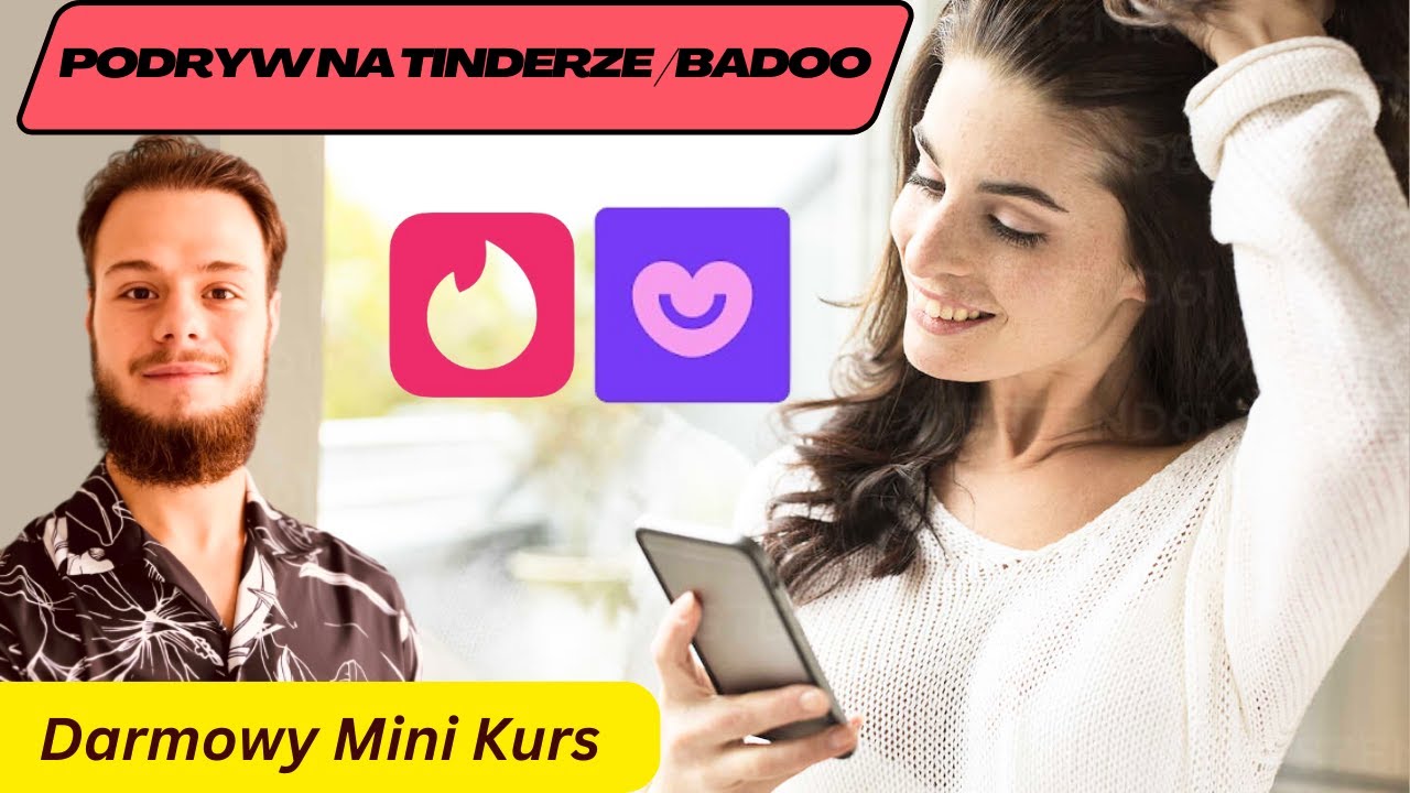 Jak Podrywam Dziewczyny na Tinderze i Badoo (Darmowy Mini Kurs) *UJAWNIAM SWOJE TEKSTY*