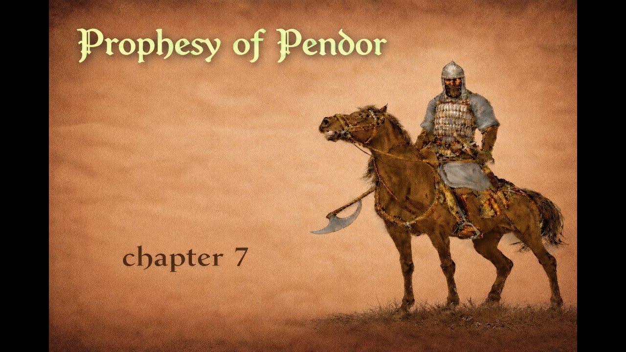 Mount&Blade Warband / Prophecy Of Pendor / Chapter 7