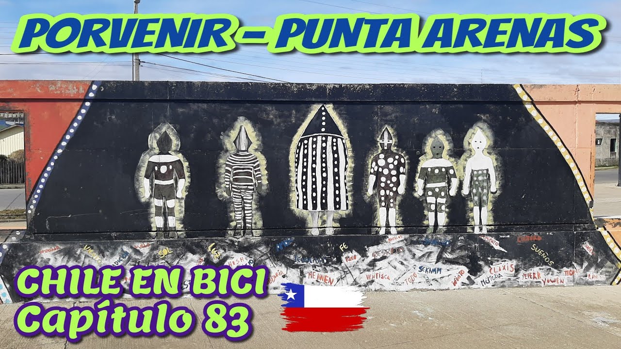 Chile en Bici - Capítulo 83 - Porvenir y Punta  Arenas